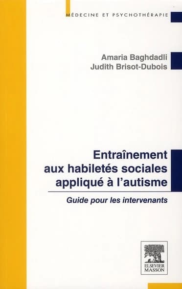 Entraînement aux habiletés sociales appliqué à l'autisme : guide pour les intervenants