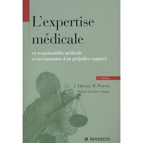 L'expertise médicale en responsabilité médicale et en réparation du préjudice corporel