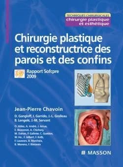 Chirurgie plastique et reconstructrice des parois et des confins : rapport du 54e congrès de la Société française de chirurgie plastique reconstructrice et esthétique