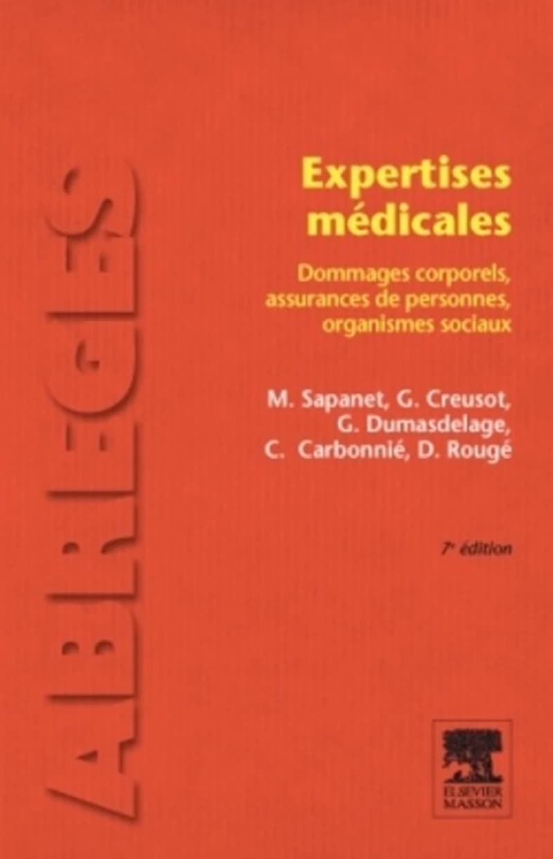 Expertises médicales : dommages corporels, assurances de personnes, organismes sociaux (7e éd.)