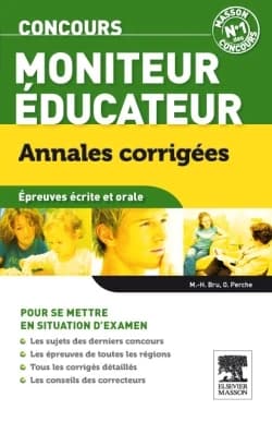 Concours moniteur éducateur : annales corrigées, épreuves écrite et orale