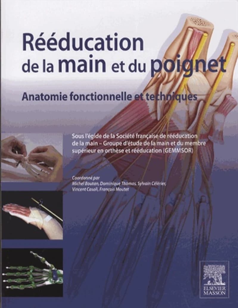 Rééducation de la main et du poignet : anatomie fonctionnelle et technique