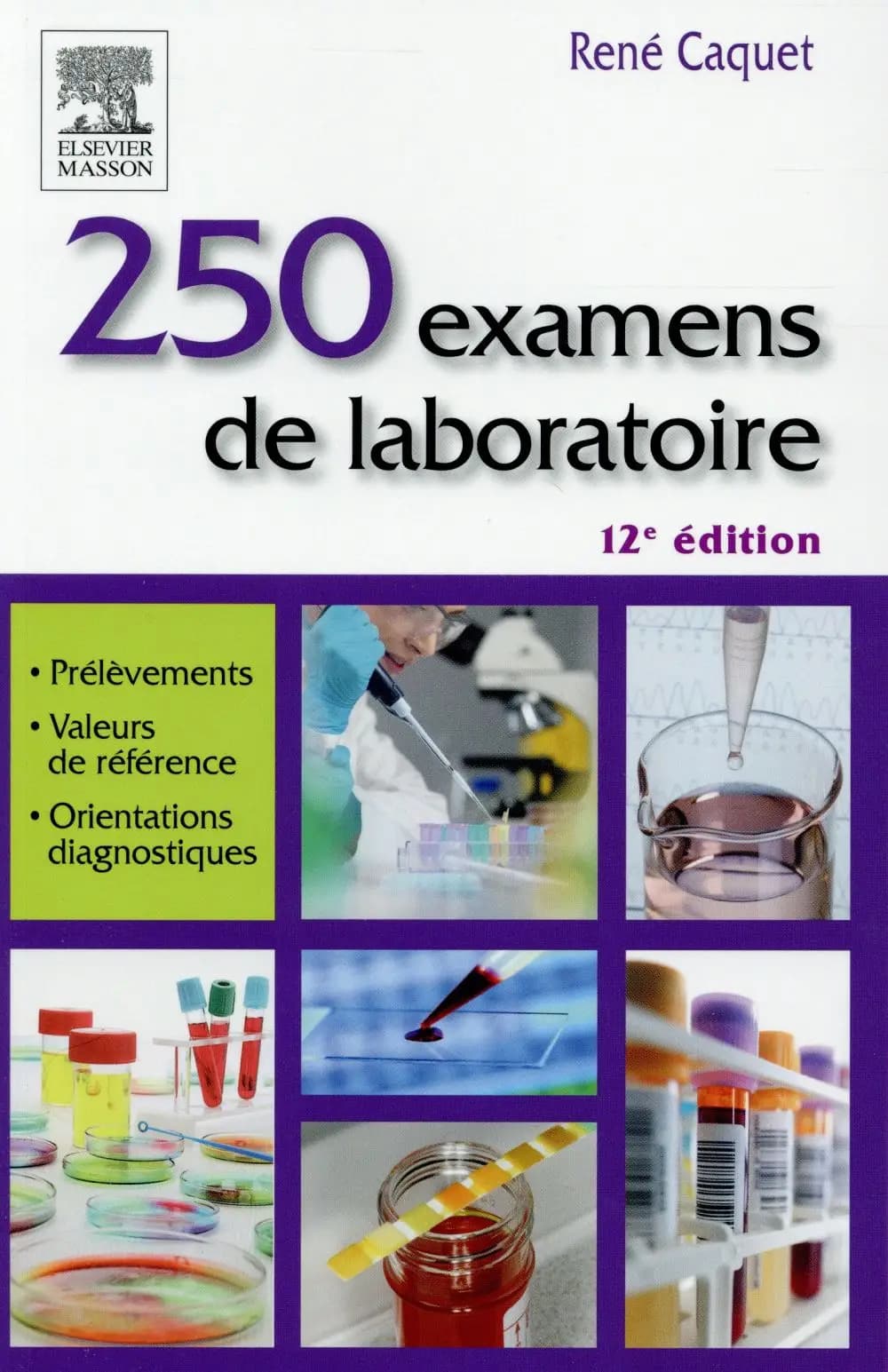 250 examens de laboratoire (12e éd.) René Caquet