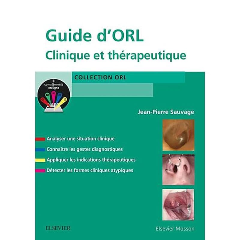 Guide d'ORL : clinique et thérapeutique