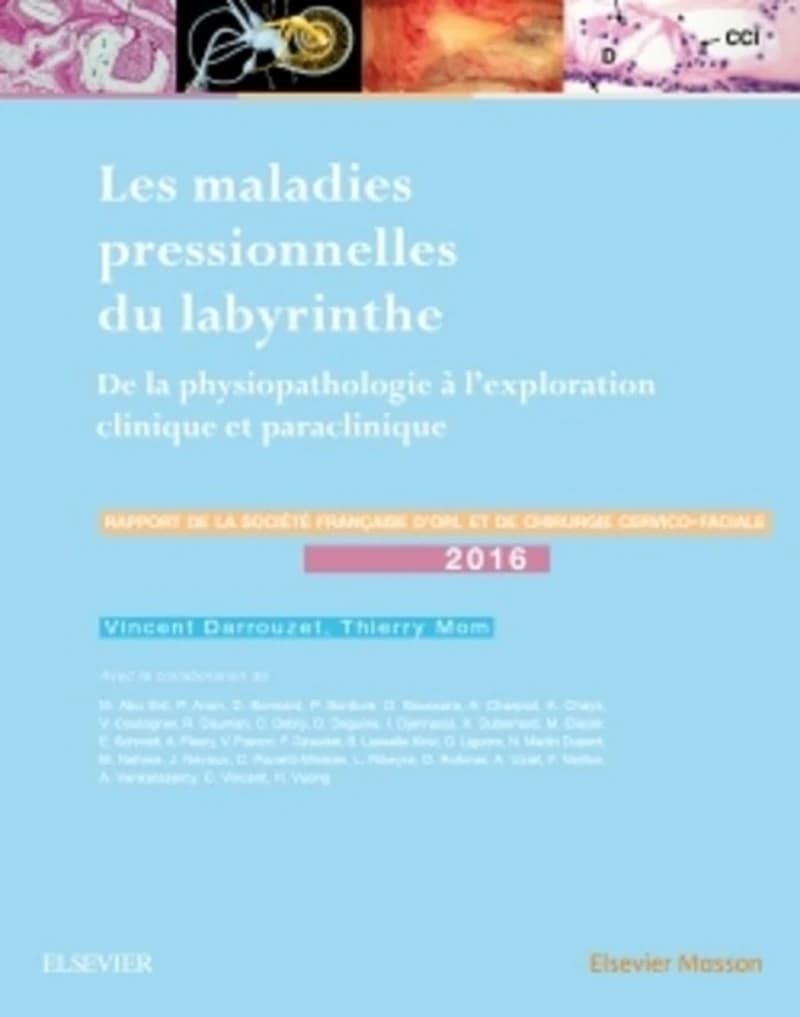 Les maladies pressionnelles du labyrinthe - De la physiopathologie à l'exploration clinique et paraclinique