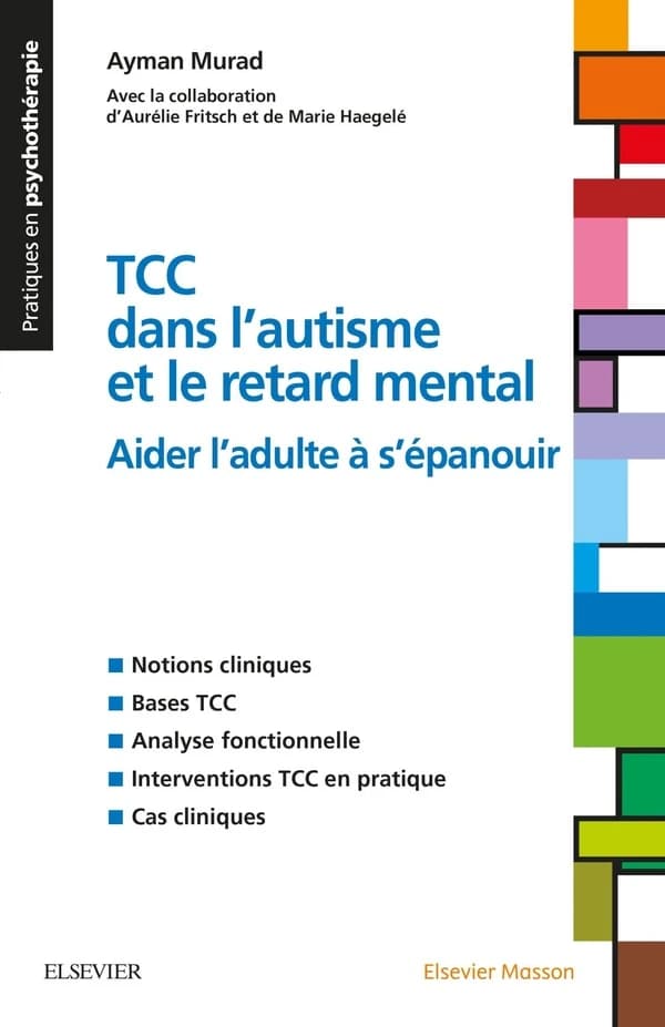 Les TCC dans l'autisme et le retard mental - Aider l'adulte à s'épanouir