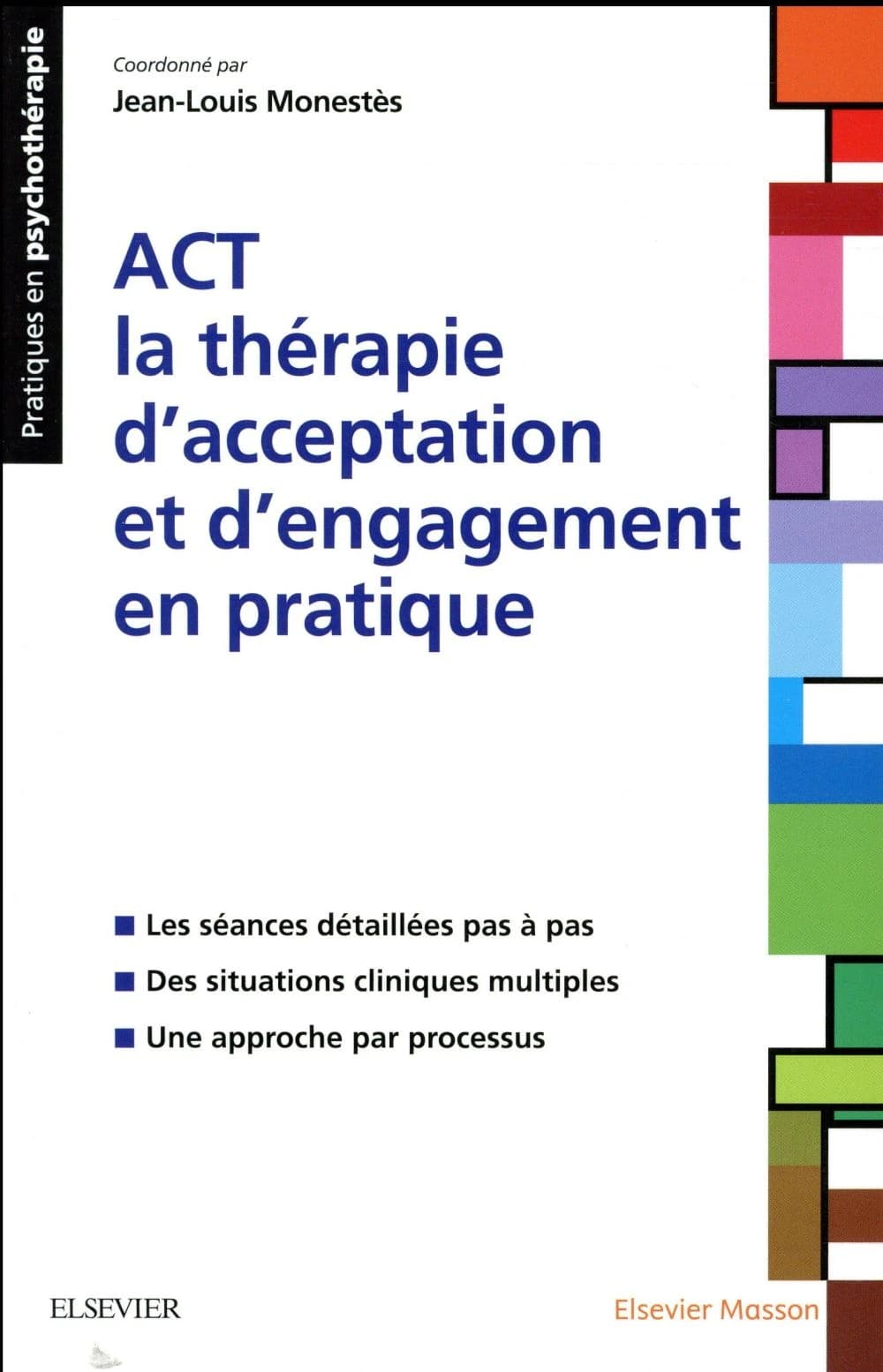 ACT, la thérapie d'acceptation et d'engagement en pratique