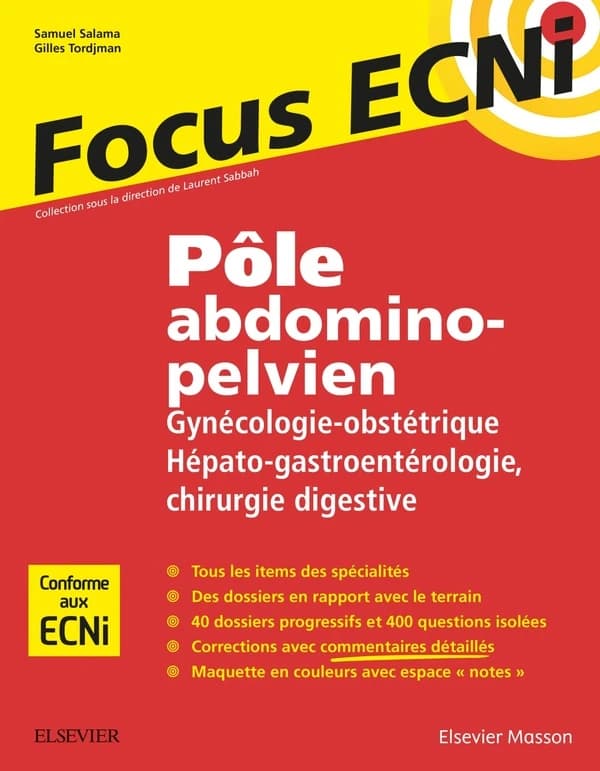 Pôle abdominopelvien : gynécologie-obstétrique, hépato-gastroentérologie, chirurgie digestive : apprendre et raisonner pour les ECNi