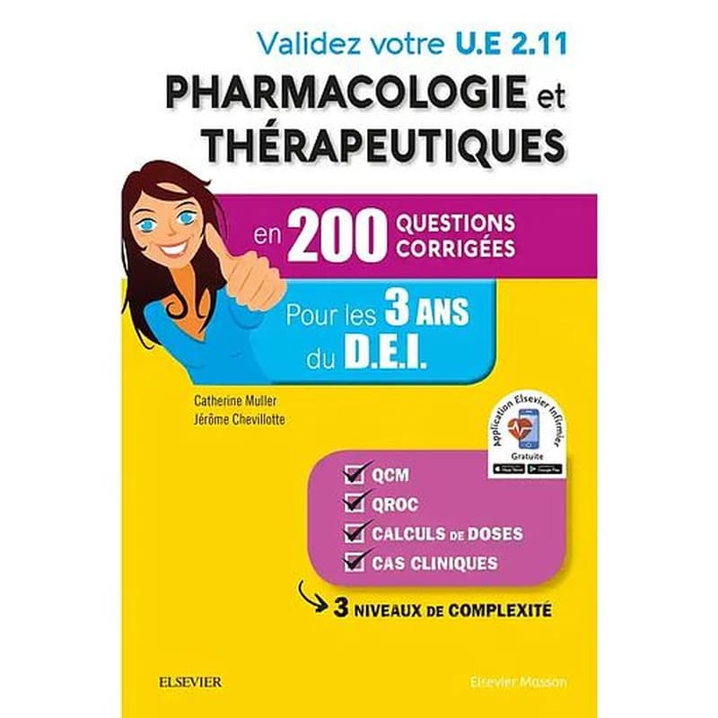 Pharmacologie et thérapeutiques en 200 questions corrigées, pour les 3 années du DEI : validez votre UE 2.11