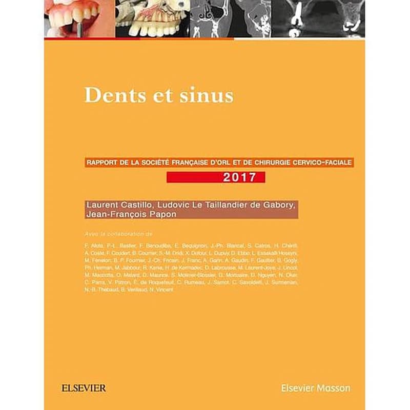 Dents et sinus : rapport 2017 de la Société française d'ORL et de chirurgie cervico-faciale