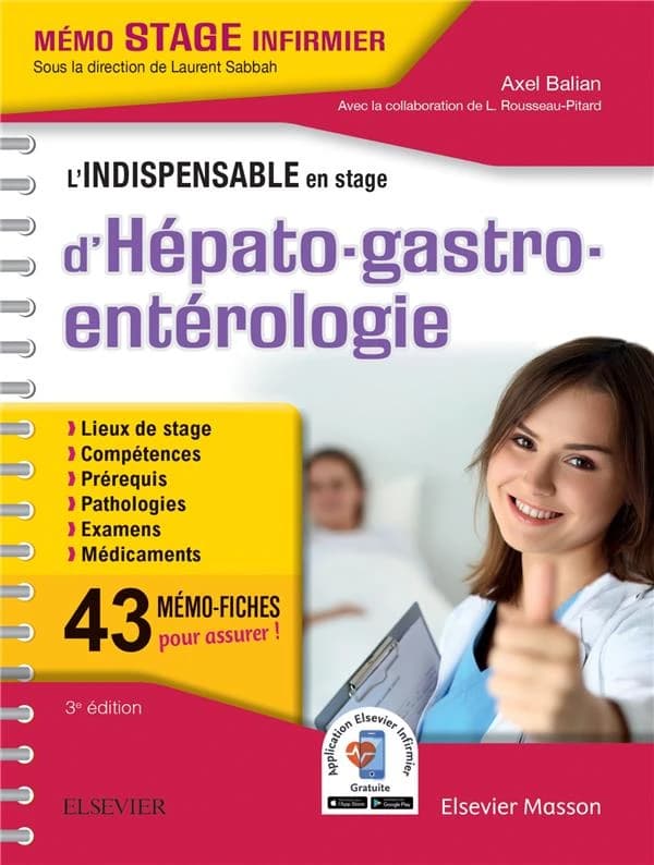 L'indispensable en stage d'hépato-gastro-entérologie (3e éd.) Axel Balian,... ; avec la collaboration de Laurence Rousseau-Pitard,...