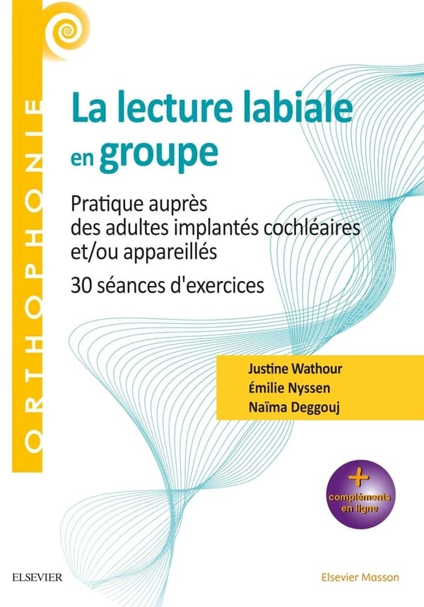 La lecture labiale en groupe : pratique auprès des adultes implantés cochléaires et