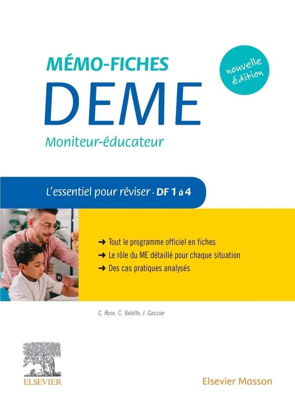 DEME, diplôme d'État moniteur-éducateur : l'essentiel pour réviser, domaines de formation 1 à 4 (2e éd.) Jacqueline Gassier,... Céline Rose,... Christophe Valette,...