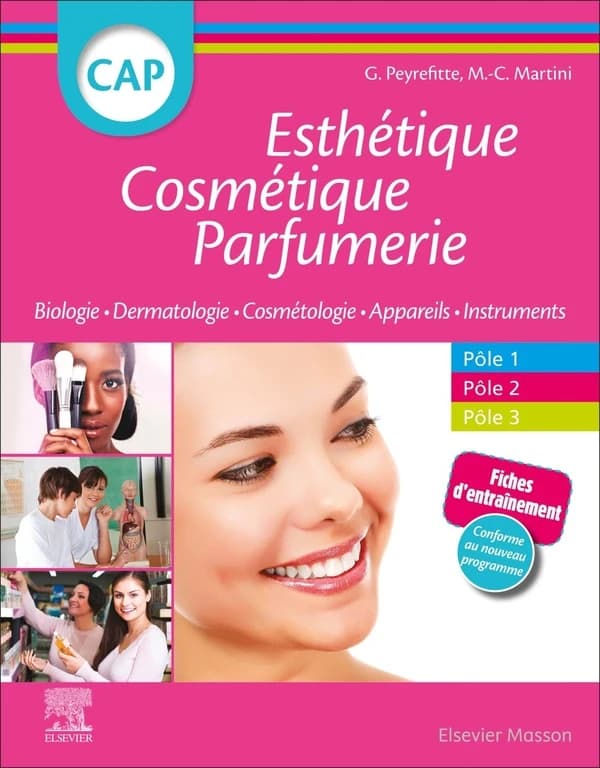 CAP esthétique, cosmétique, parfumerie : biologie, dermatologie, technologie des produits cosmétiques, technologie des appareils, matériels, instruments (2e éd.) Gérard Peyrefitte,... Marie-Claude Martini,...