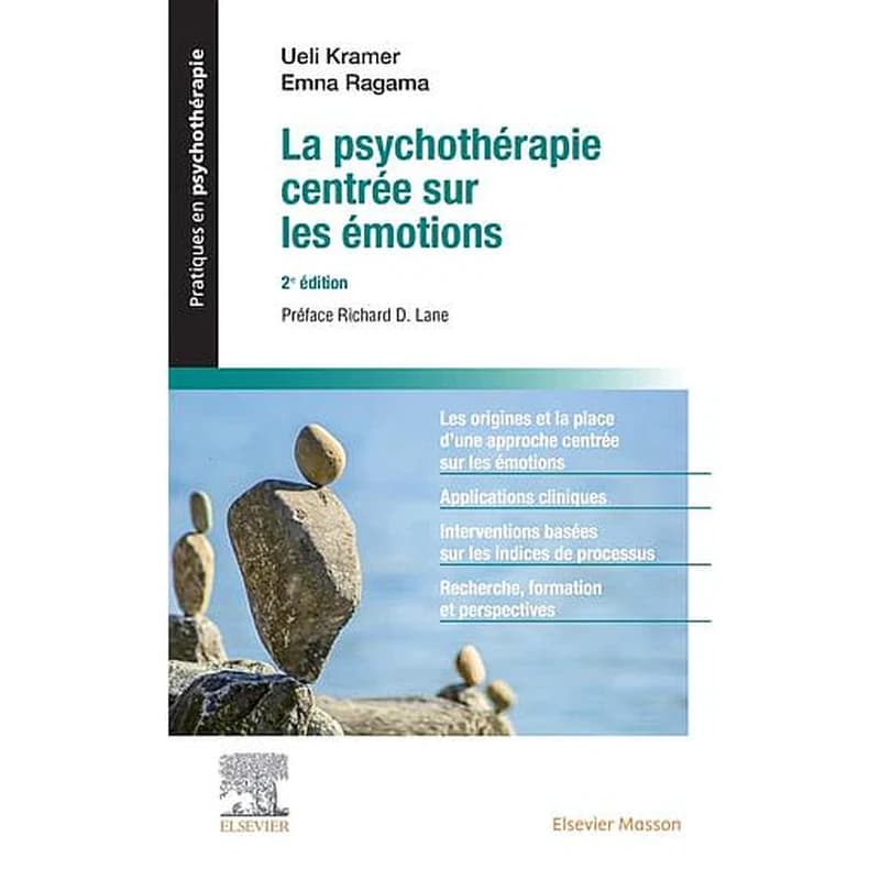 La psychothérapie centrée sur les émotions (2e éd. enrichie) Ueli Kramer,... Emna Ragama,... ; avec la collaboration de Normand Gingras, Antonio Pascual-Leone, Denise Schiffman... [et al.] ; préface à la première édition de Leslie S. Greenberg, préface à 