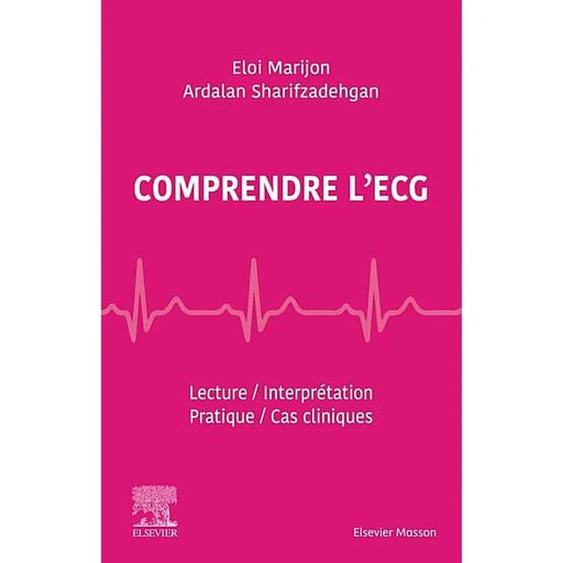 CAMPUS - COMPRENDRE L'ECG - LECTURE - INTERPRETATION - PRATIQUE - CAS CLINIQUES