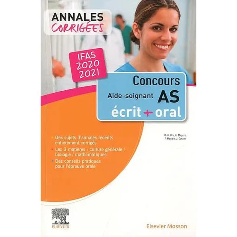 Concours aide-soignant, IFAS 2020-2021 : annales corrigées : épreuves écrites et orale