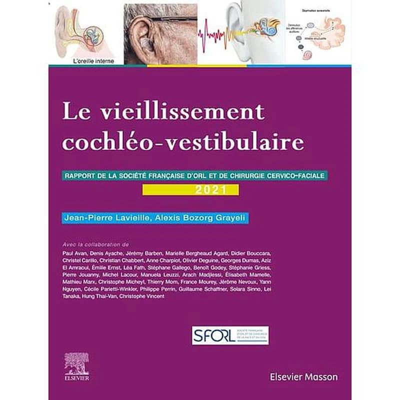 Le vieillissement cochléo-vestibulaire : rapport 2021 de la Société française d'ORL et de chirurgie cervico-faciale
