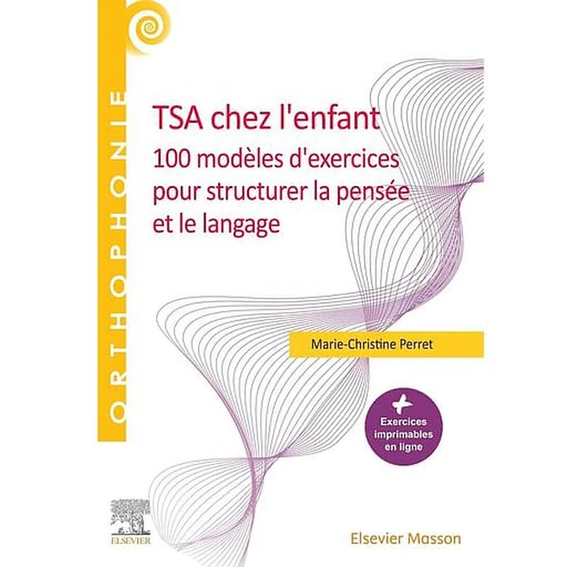 TSA chez l'enfant : 100 modèles d'exercices pour structurer la pensée et le langage