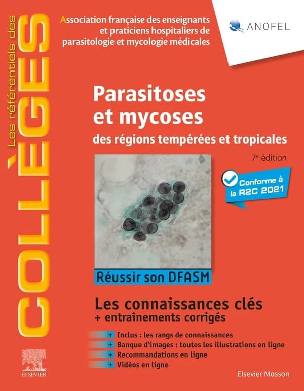 Parasitoses et mycoses des régions tempérées et tropicales (7e éd.) ANOFEL, Association française des enseignants et praticiens hospitaliers de parasitologie et mycologie médicales