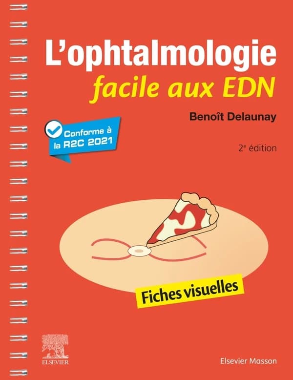 L'ophtalmologie facile aux EDN : fiches visuelles (2e éd.) [Benoît Delaunay]