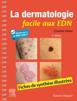 La dermatologie facile aux EDN : fiches de synthèse illustrées (2e éd.) Charles Velter,... ; préface et relecture du professeur Dan Lipsker
