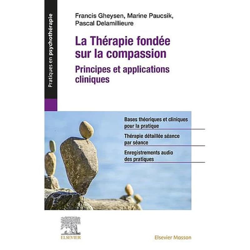 La thérapie fondée sur la compassion, TFC : principes et applications pratiques