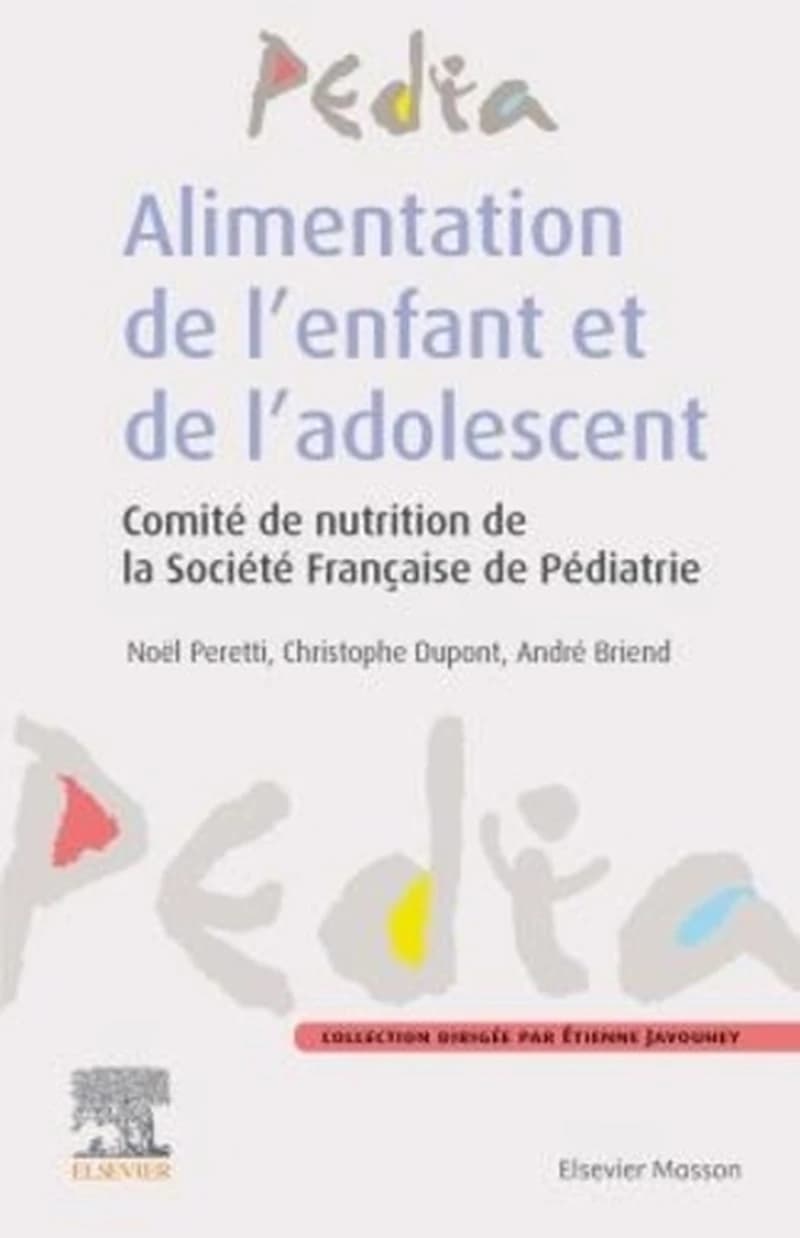 Alimentation de l'enfant et de l'adolescent sous l'égide du Comité de nutrition de la Société française de pédiatrie