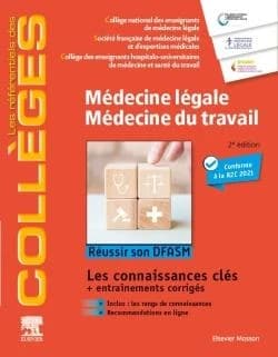 Médecine légale, médecine du travail (2e éd.) Société française de médecine légale et d'expertise médicale, Collège des enseignants hospitalo-universitaires de médecine et de santé au travail, Collège national des enseignants de médecine légale