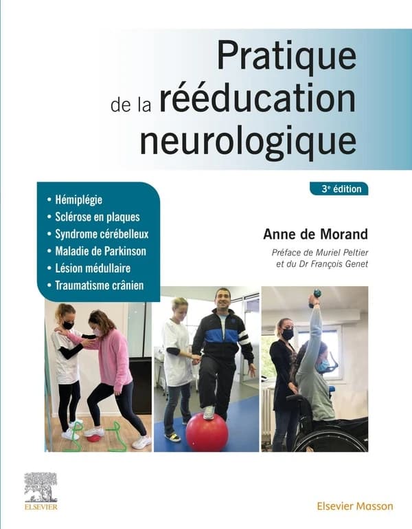 Pratique de la rééducation neurologique (3e éd.) Anne de Morand,... Dr François Genêt