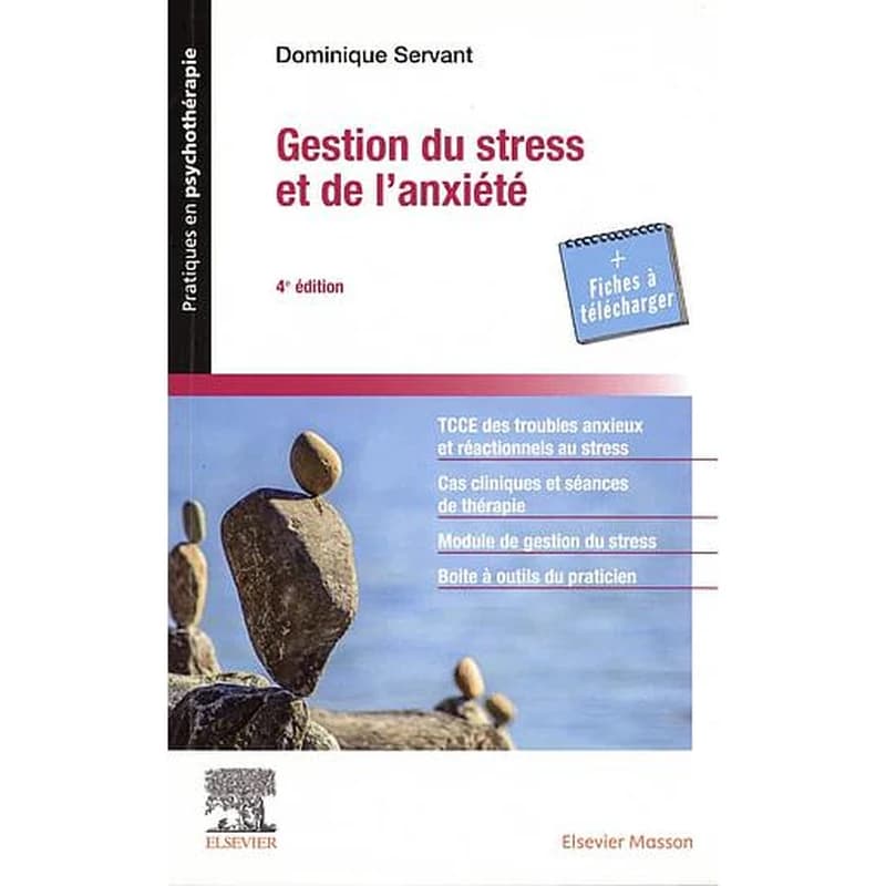 Gestion du stress et de l'anxiété (4e éd. actualisée et enrichie) Dominique Servant