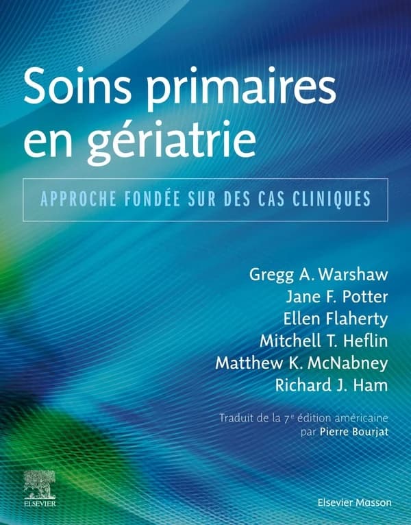 Soins primaires en gériatrie : approche fondée sur des cas cliniques