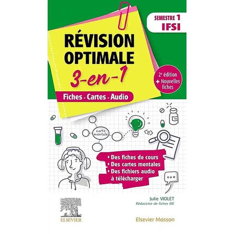 Révision optimale 3-en-1 : semestre 1 IFSI : fiches, cartes, audio (2e éd. actualisée) Julie Violet,... ; collaborateur pour les audios, Gaëtan Georgeon,...