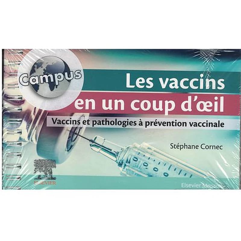 CAMPUS - LES VACCINS EN UN COUP D'OEIL - VACCINS ET PATHOLOGIES A PREVENTION VACCINALE