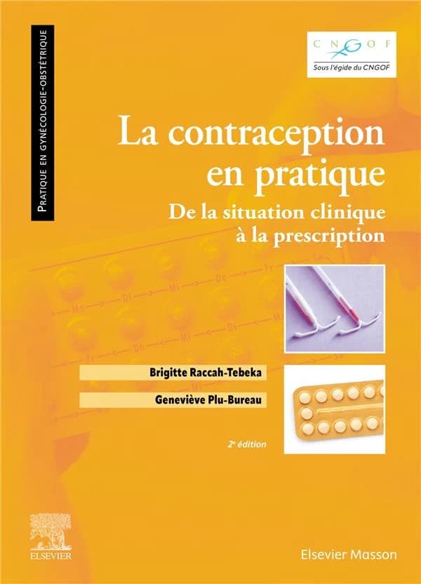 La contraception en pratique : de la situation clinique à la prescription (2e éd.)