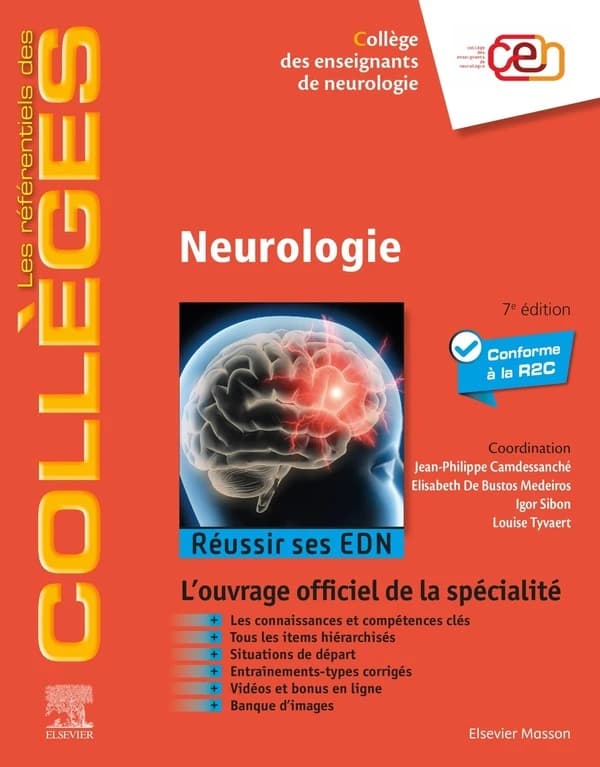 Neurologie : réussir ses EDN... (7e éd. mise à jour) Collège des enseignants de neurologie ; coordination, Jean-Philippe Camdessanché, Elisabeth De Bustos Medeiros, Igor Sibon... [et al.]