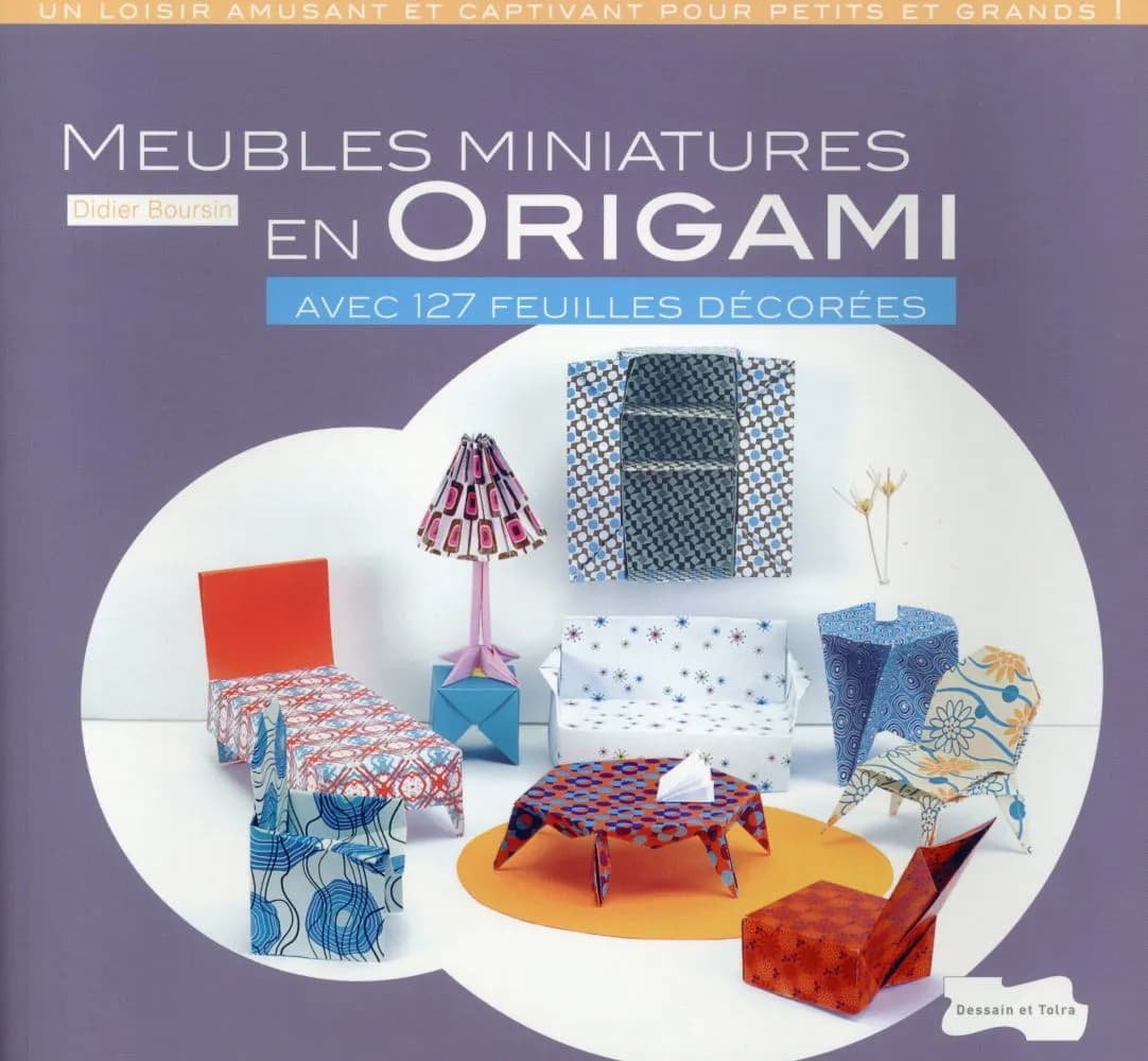 Meubles miniatures en origami : avec 127 feuilles décorées : un loisir amusant et captivant pour petits et grands !