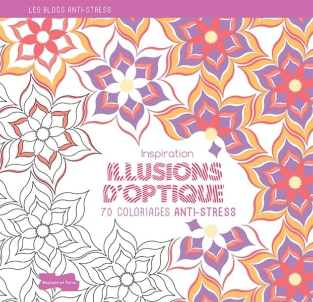 Inspiration illusions d'optique ; 70 coloriages anti-stress