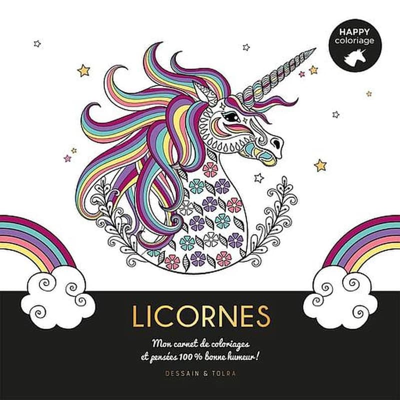 Licornes  - Mon carnet de coloriages & messages 100 % bonne humeur !