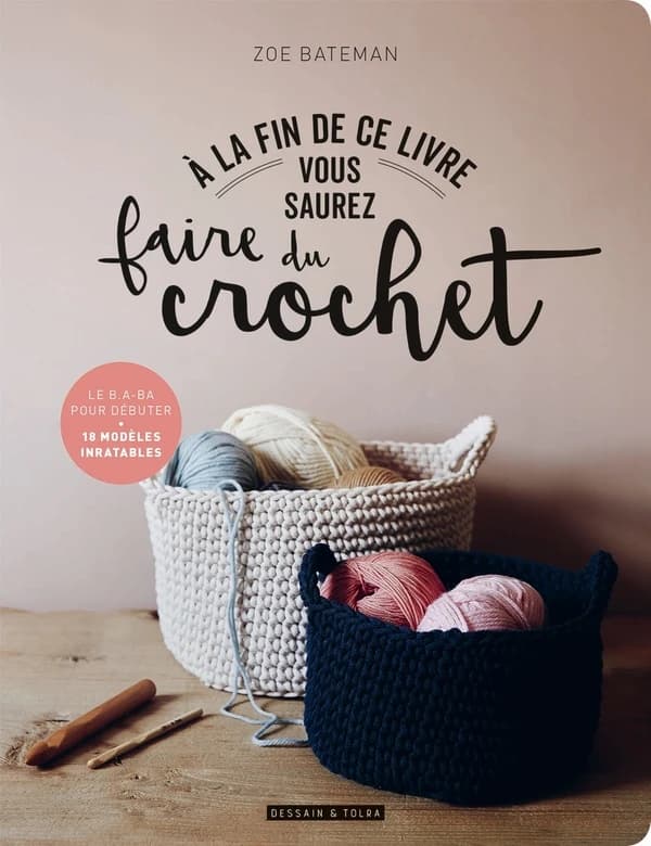 À la fin de ce livre, vous saurez faire du crochet