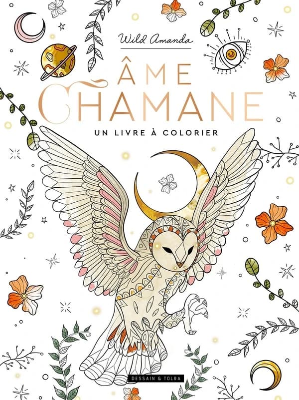 Âme chamane : un livre à colorier : [Album à colorier]