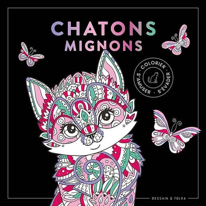 Chatons mignons : colorier, s'amuser,s'évader : [Album à colorier]