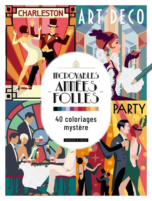 Incroyables Années folles : 40 coloriages mystère