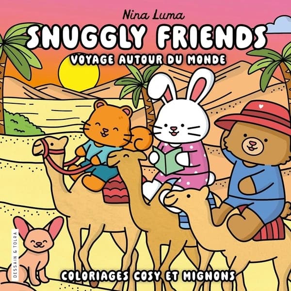 Snuggly friends : Voyage autour du monde ; Coloriages cosy et mignons