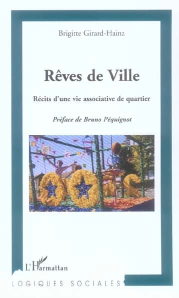 Rêves de ville : récits d'une vie associative de quartier