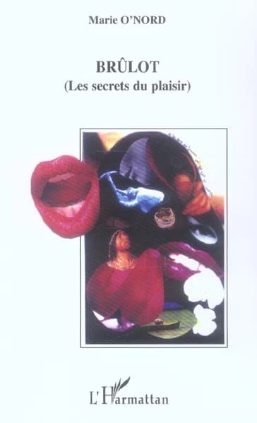 BRÛLOT - (Les secrets du plaisir)