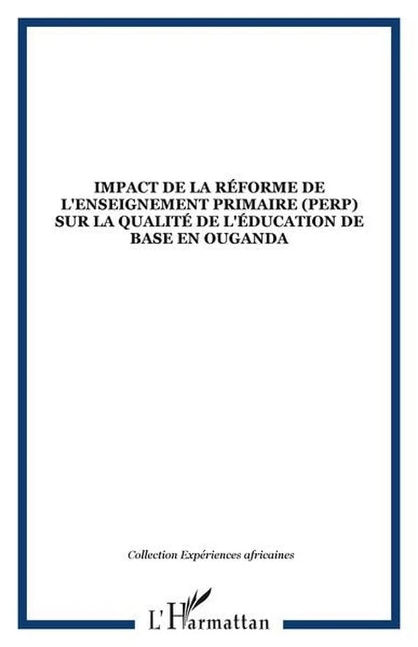Impact de la réforme de l'enseignement primaire (PERP) sur la qualité de l'éducation de base en Ouganda
