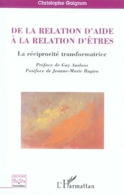 De la relation d'aide à la relation d'êtres : la réciprocité transformatrice