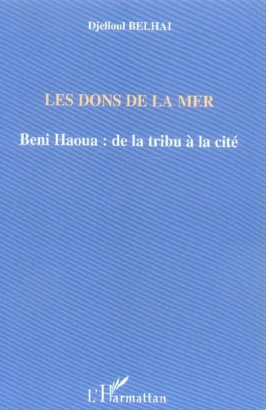Les dons de la mer : Beni Haoua, de la tribu à la cité