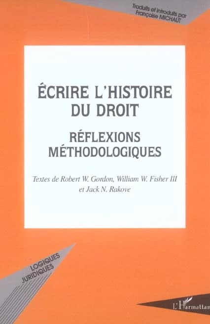 Écrire l'histoire du droit : réflexions méthodologiques
